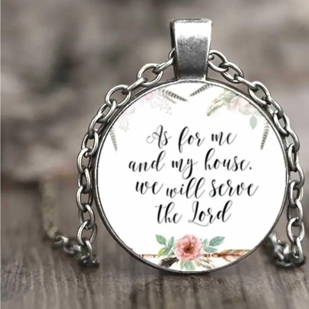 NWT “As for me and my house, we will serve the LORD” necklace with silver chain.
